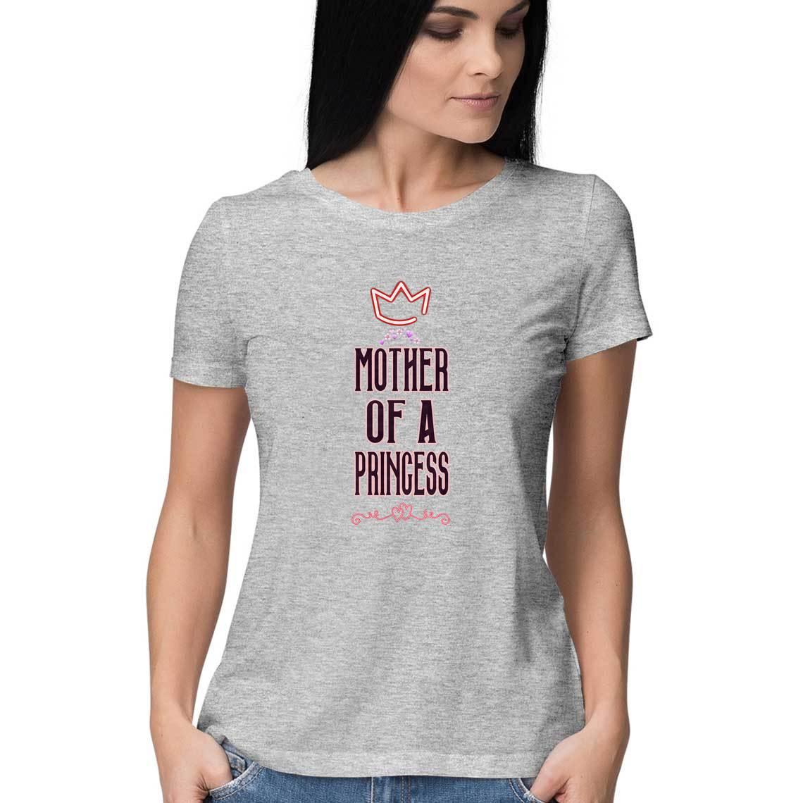 Mother of a Princess | T Shirt for Women D44