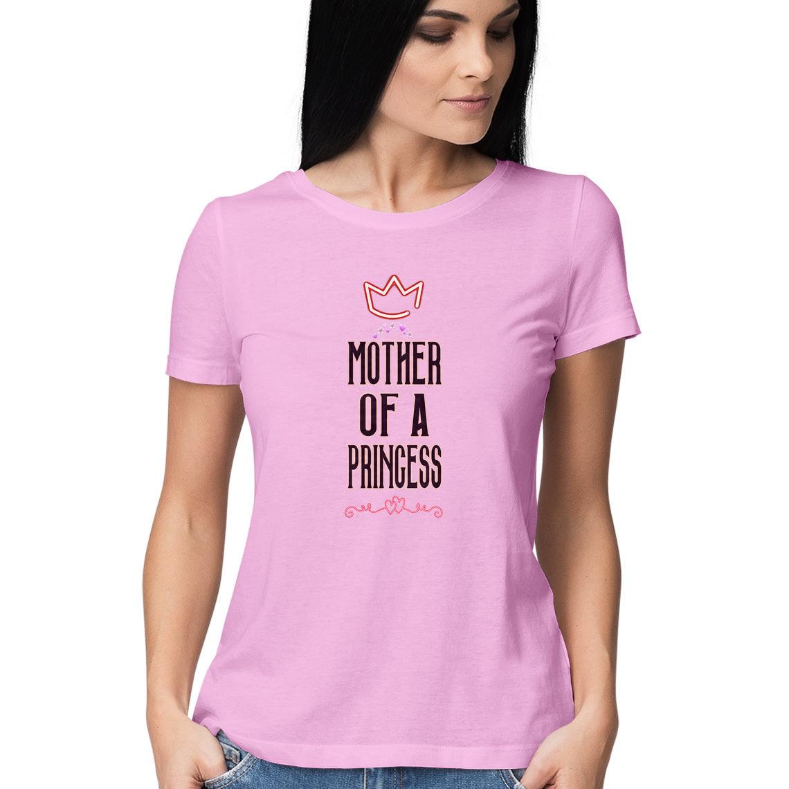 Mother of a Princess | T Shirt for Women D44