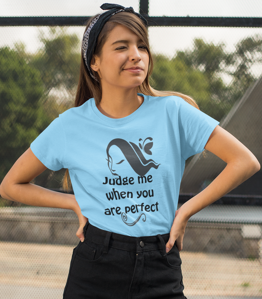 Judge Me Quote T-shirt for women Sky Level